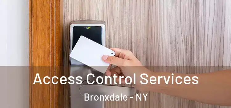 Access Control Services Bronxdale - NY