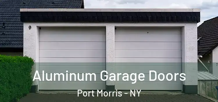  Aluminum Garage Doors Port Morris - NY