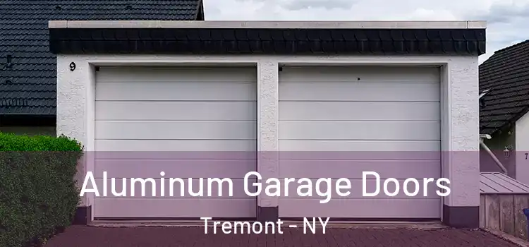 Aluminum Garage Doors Tremont - NY