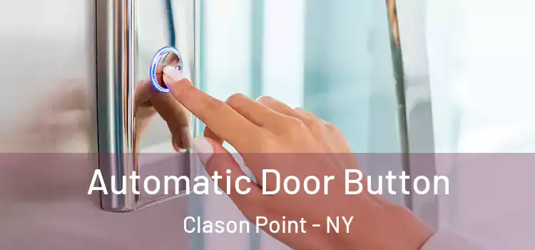 Automatic Door Button Clason Point - NY