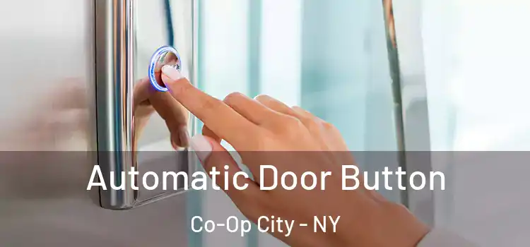 Automatic Door Button Co-Op City - NY