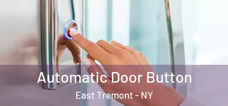  Automatic Door Button East Tremont - NY