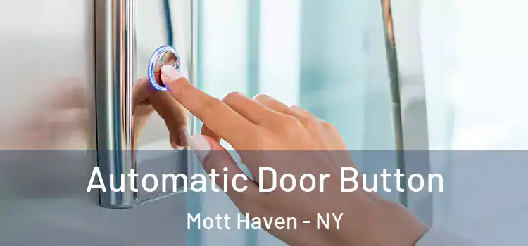 Automatic Door Button Mott Haven - NY