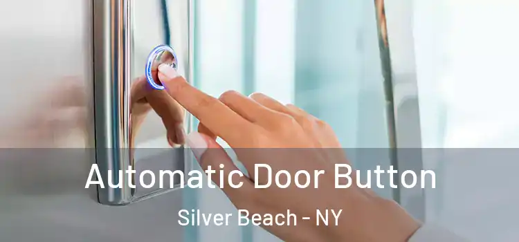 Automatic Door Button Silver Beach - NY