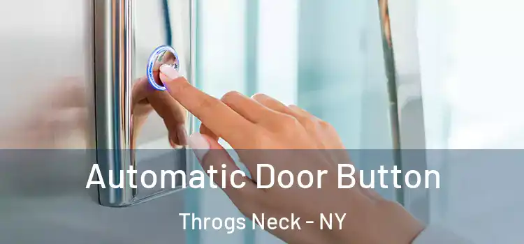 Automatic Door Button Throgs Neck - NY