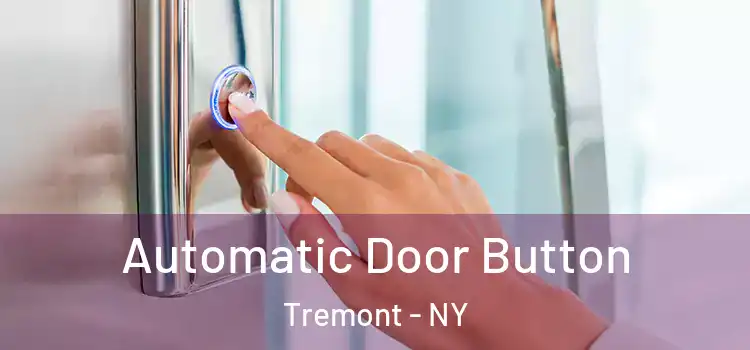 Automatic Door Button Tremont - NY