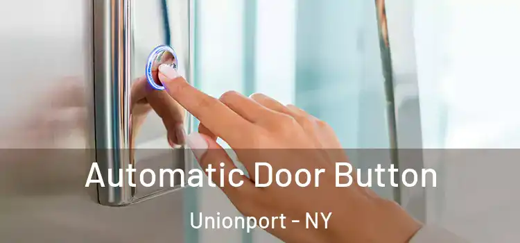 Automatic Door Button Unionport - NY