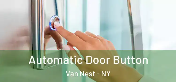 Automatic Door Button Van Nest - NY