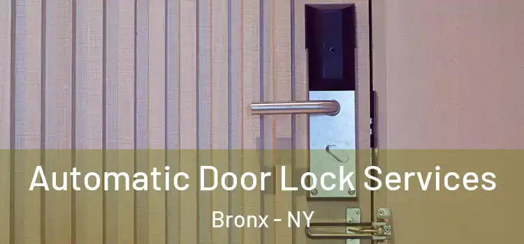 Automatic Door Lock Services Bronx - NY