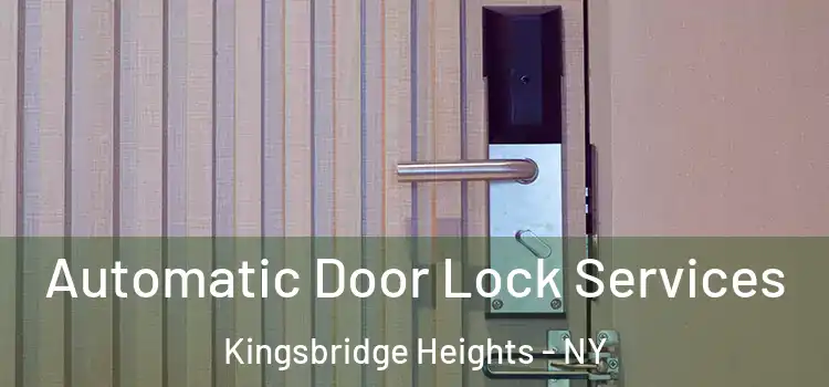  Automatic Door Lock Services Kingsbridge Heights - NY