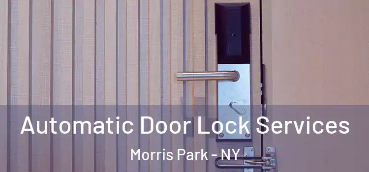 Automatic Door Lock Services Morris Park - NY
