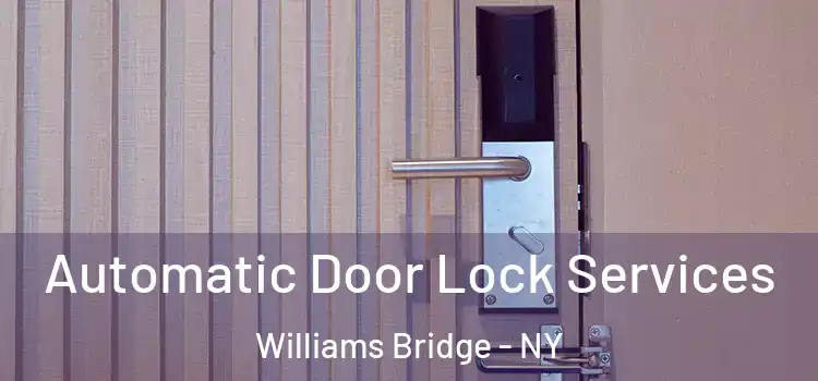  Automatic Door Lock Services Williams Bridge - NY