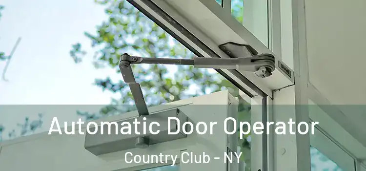 Automatic Door Operator Country Club - NY