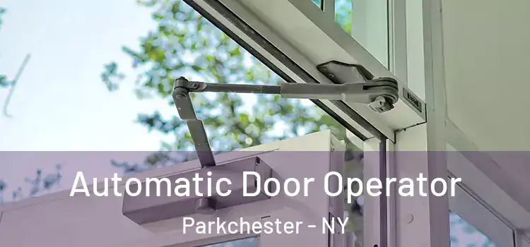  Automatic Door Operator Parkchester - NY