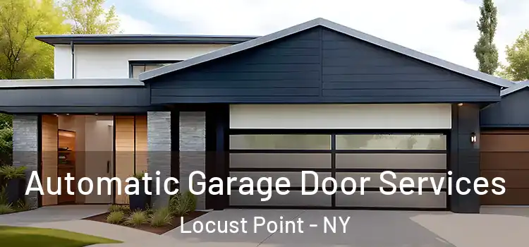  Automatic Garage Door Services Locust Point - NY