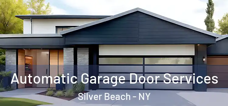  Automatic Garage Door Services Silver Beach - NY