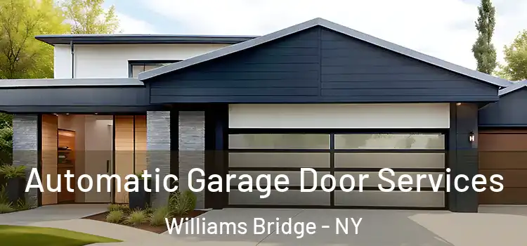  Automatic Garage Door Services Williams Bridge - NY
