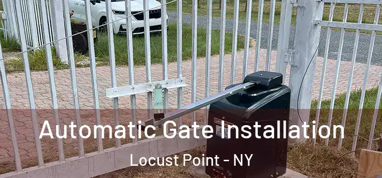 Automatic Gate Installation Locust Point - NY