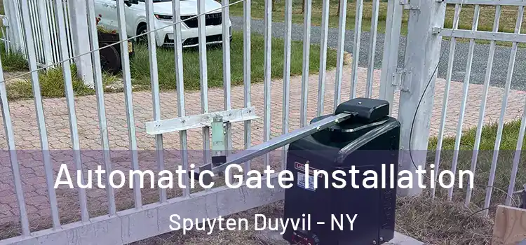 Automatic Gate Installation Spuyten Duyvil - NY