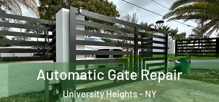 Automatic Gate Repair University Heights - NY