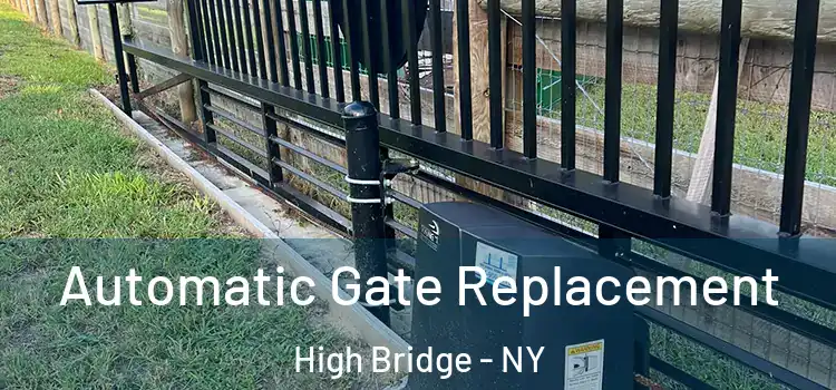 Automatic Gate Replacement High Bridge - NY