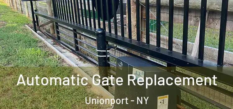 Automatic Gate Replacement Unionport - NY