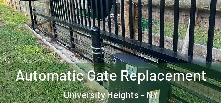 Automatic Gate Replacement University Heights - NY