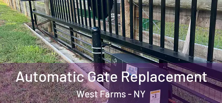  Automatic Gate Replacement West Farms - NY