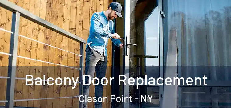  Balcony Door Replacement Clason Point - NY