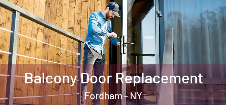  Balcony Door Replacement Fordham - NY