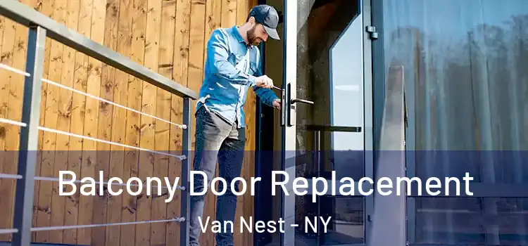  Balcony Door Replacement Van Nest - NY