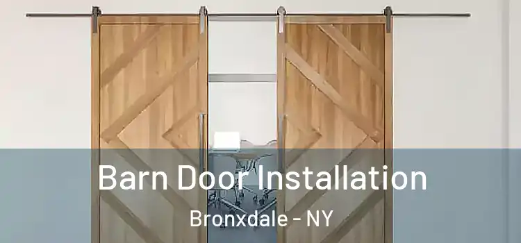 Barn Door Installation Bronxdale - NY