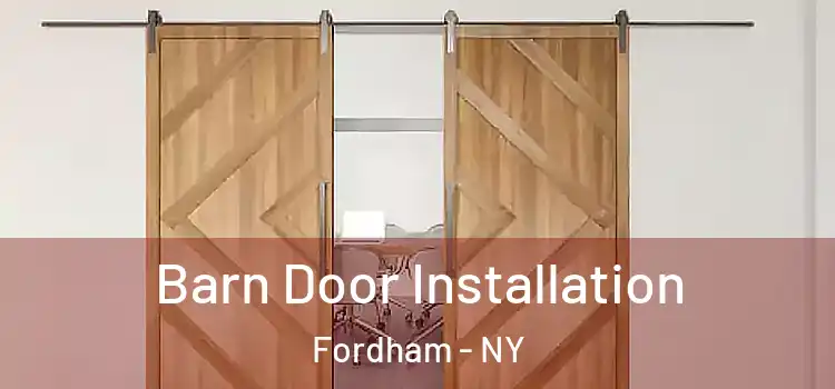 Barn Door Installation Fordham - NY