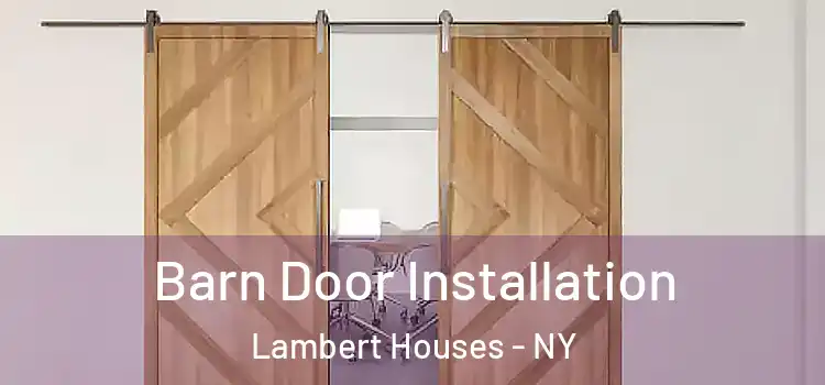 Barn Door Installation Lambert Houses - NY