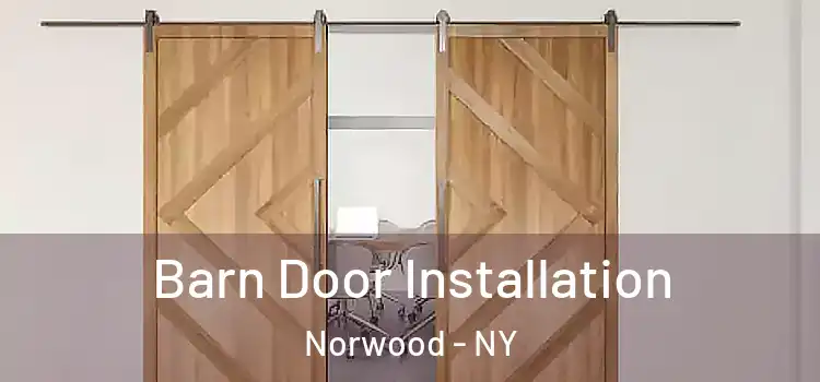 Barn Door Installation Norwood - NY