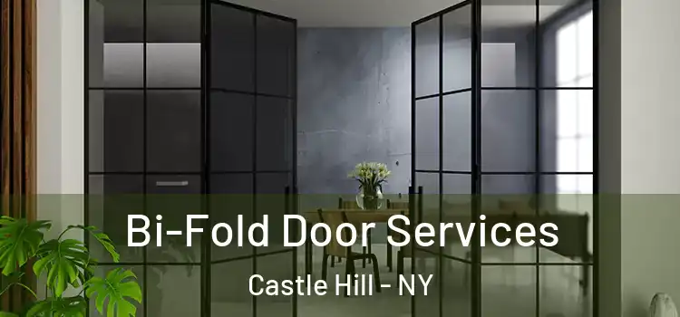 Bi-Fold Door Services Castle Hill - NY