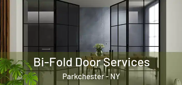 Bi-Fold Door Services Parkchester - NY