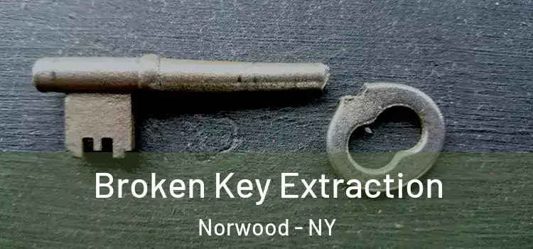  Broken Key Extraction Norwood - NY