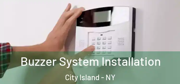  Buzzer System Installation City Island - NY