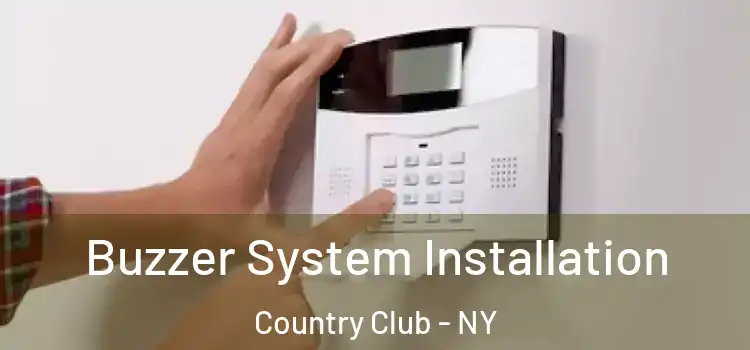 Buzzer System Installation Country Club - NY