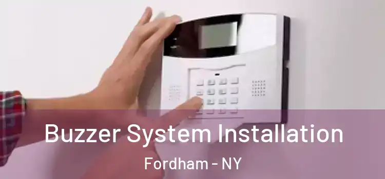 Buzzer System Installation Fordham - NY