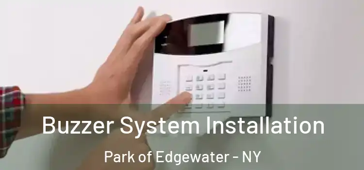 Buzzer System Installation Park of Edgewater - NY