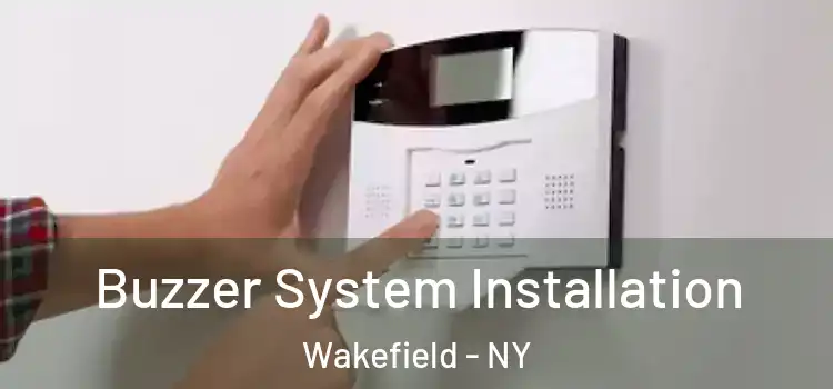 Buzzer System Installation Wakefield - NY