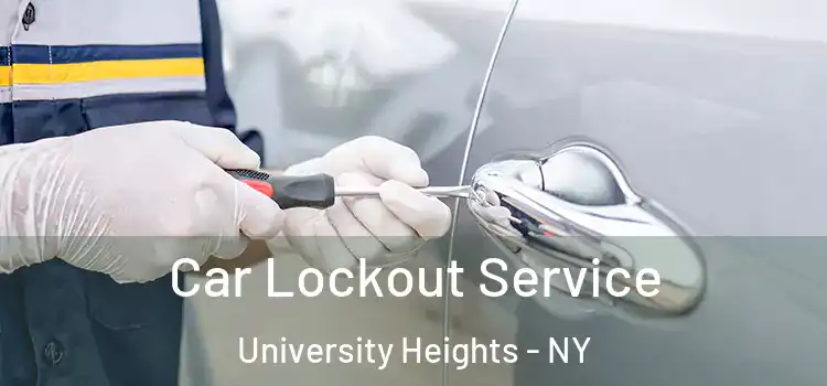 Car Lockout Service University Heights - NY