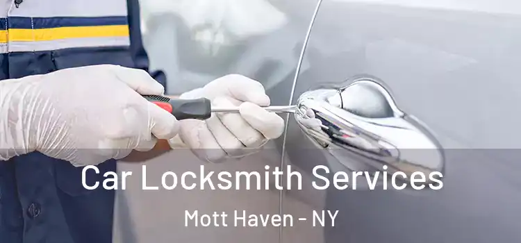 Car Locksmith Services Mott Haven - NY