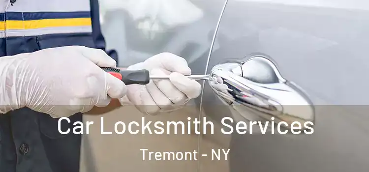 Car Locksmith Services Tremont - NY