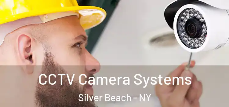 CCTV Camera Systems Silver Beach - NY