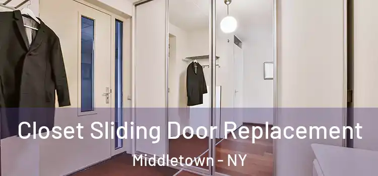Closet Sliding Door Replacement Middletown - NY