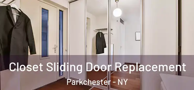Closet Sliding Door Replacement Parkchester - NY