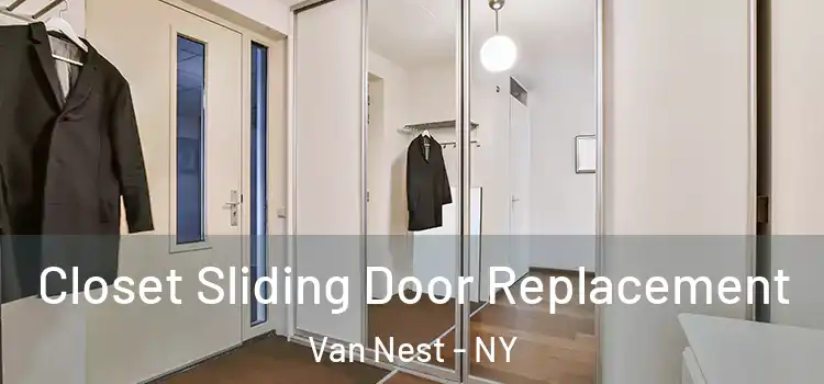 Closet Sliding Door Replacement Van Nest - NY